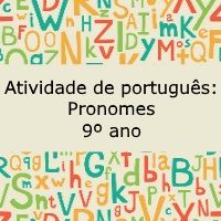 Atividade de língua portuguesa: Pronomes - 9º ano