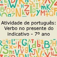 Atividade de Português: Verbos no presente do indicativo - 7º ano