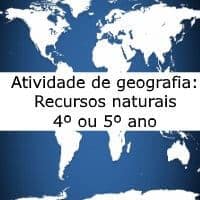 Atividade de geografia: Recursos naturais – 4º ou 5º ano Atividade de geografia: Recursos naturais - 4º ou 5º ano