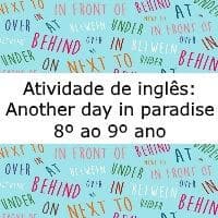 Atividade de inglês: Another day In paradise - 8º ou 9º - Acessaber
