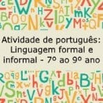 Atividade de português: Linguagem formal e informal – 7º ao 9º