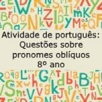 Atividade de português: Questões sobre pronomes oblíquos – 8º ano