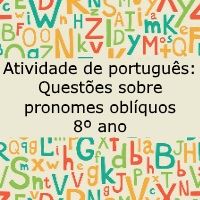 Atividade de português: Questões sobre pronomes oblíquos - 8º ano