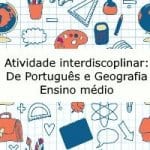 Atividade Interdisciplinar de Português e Geografia – Ensino Médio