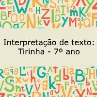 Interpretação de texto: Tirinha - 7º ano