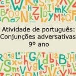 Atividade de português: Conjunções adversativas – 9º ano