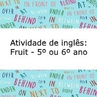 Atividade de língua inglesa: Fruit - 5º ou 6º ano