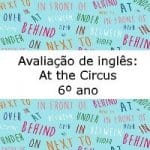 Avaliação de Inglês: At the Circus – 6º ano