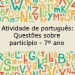 Atividade de português: Questões sobre particípio – 7º ano