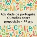 Atividade de português: Questões sobre preposição – 7º ano