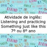 Atividade de Inglês: Listening and practicing “Something just like this” – 7º ou 8º ano