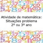 Atividade de Matemática: Situações Problema – 2º ou 3º ano
