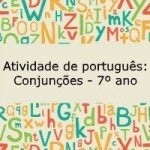 Atividade de português: Conjunções – 7º ano