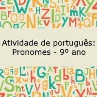 Atividade de língua portuguesa: Pronomes - 9º ano