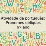 Atividade de português: Pronomes oblíquos – 9º ano