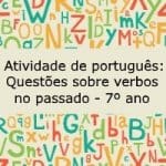 Atividade de português: Questões sobre verbos no passado – 7º ano