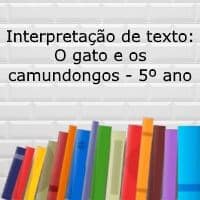 Interpretação de texto: O gato e os camundongos - 5º ano