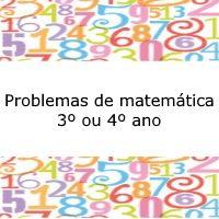 Problemas de matemática – 3º ou 4º ano Situações problemas de matemática - 3º ou 4º ano