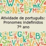 Atividade de português: Pronomes indefinidos – 7º ano