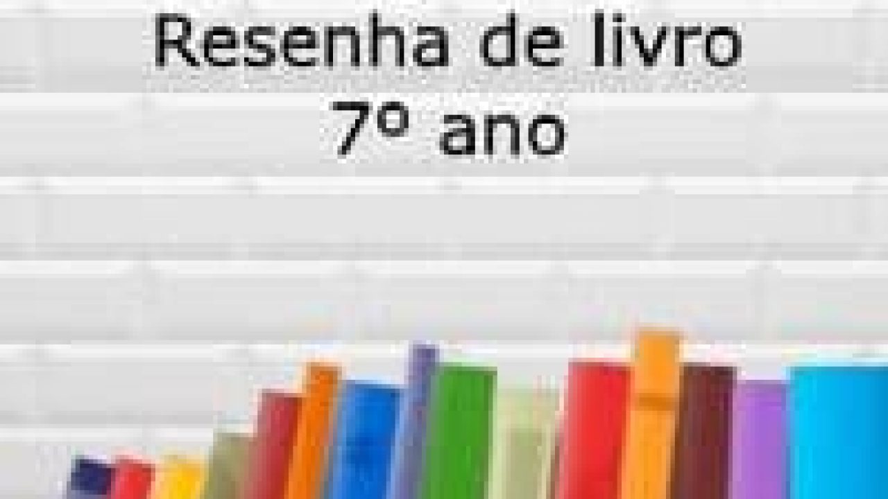 Interpretacao De Texto Resenha De Livro 7º Ano Acessaber