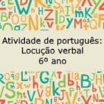 Atividade de português: Locução verbal – 6º ano