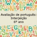Avaliação de Português: Interjeição – 6º ano