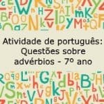 Atividade de português: Questões sobre advérbios – 7º ano