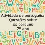 Atividade de português: Questões sobre os porquês – 7º ano