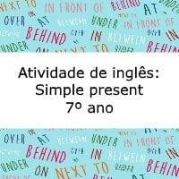 Atividade de Inglês: ( Tradução em Português ) Por que o tempo presente  simples é usado no texto do 