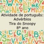 Atividade de português: Advérbios – Tira do Snoopy – 8º ano