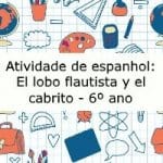 Atividade de Espanhol: El lobo flautista y el cabrito – 6º ano