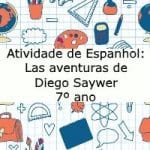 Atividade de Espanhol: Las aventuras de Diego Sawyer – 7º ano
