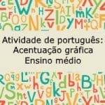 Atividade de português: Acentuação  gráfica – Ensino médio