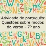 Atividade de português: Questões sobre modos do verbo – 7º ano