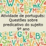 Atividade de português: Questões sobre predicativo do sujeito – 9º ano