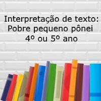 Interpretação de texto: Pobre pequeno pônei – 4º ou 5º ano Interpretação de texto: Pobre pequeno pônei - 4º ou 5º ano