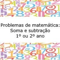 Problemas de matemática: Soma e subtração – 1º ou 2º ano Problemas de matemática: Soma e subtração - 1º ou 2º ano