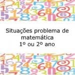 Situações problema de matemática – 1º ou 2º ano