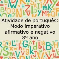Atividade de língua portuguesa: Modo imperativo afirmativo e negativo - 8º ano