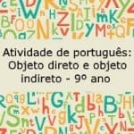 Atividade de português: Objeto direto e objeto indireto – 9º ano