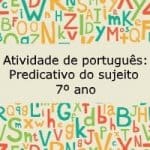 Atividade de português: Predicativo do sujeito – 7º ano
