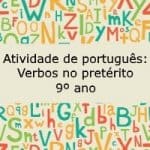 Atividade de português: Verbos no pretérito – 9º ano