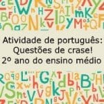 Atividade de Português: Questões de Crase! – 2º ano do ensino médio