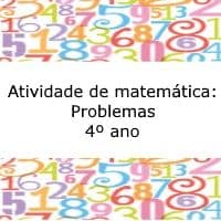 Atividade de matemática: Problemas – 4º ano Atividade de matemática: Situações problema - 4º ano