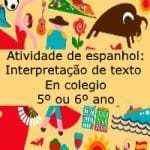 Atividade de espanhol: Interpretação de texto  – En colegio – 5º ou 6º ano