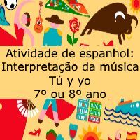 Atividade de espanhol: Interpretação da música “Tú y yo” – 7º ao 8º ano Exercício de espanhol: Interpretação da música "Tú y yo" - 7º ao 8º ano