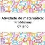 Atividade de matemática: Problemas – 6º ano
