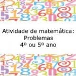 Atividade de matemática: Problemas – 4º ou 5º ano