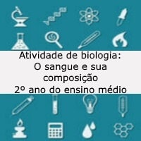 Atividade de biologia: O sangue e a sua composição – 2º ano do ensino médio Atividade de biologia: O sangue e a sua composição - 2º ano do ensino médio