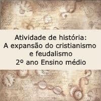 A expansão do cristianismo e feudalismo – 2º ano do ensino médio A expansão do cristianismo e feudalismo - 2º ano do ensino médio